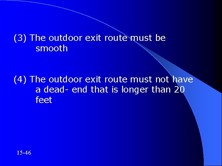 (3) The outdoor exit route must be smooth (4) The outdoor exit route must