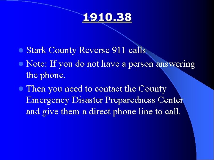 1910. 38 l Stark County Reverse 911 calls l Note: If you do not