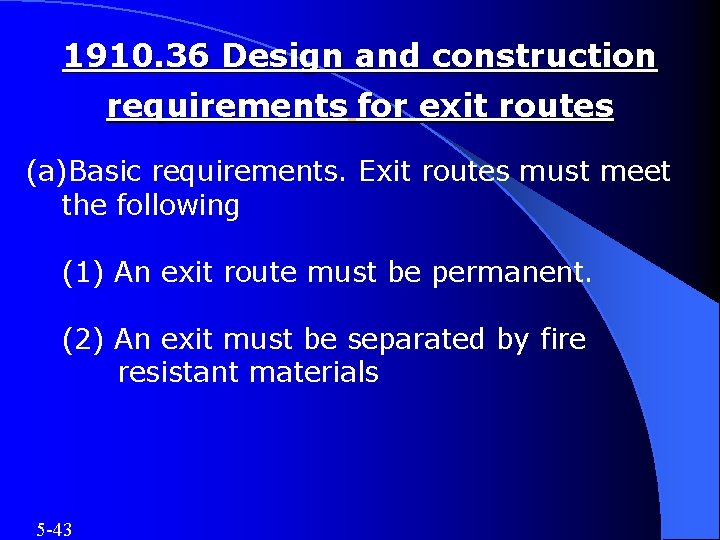 1910. 36 Design and construction requirements for exit routes (a)Basic requirements. Exit routes must