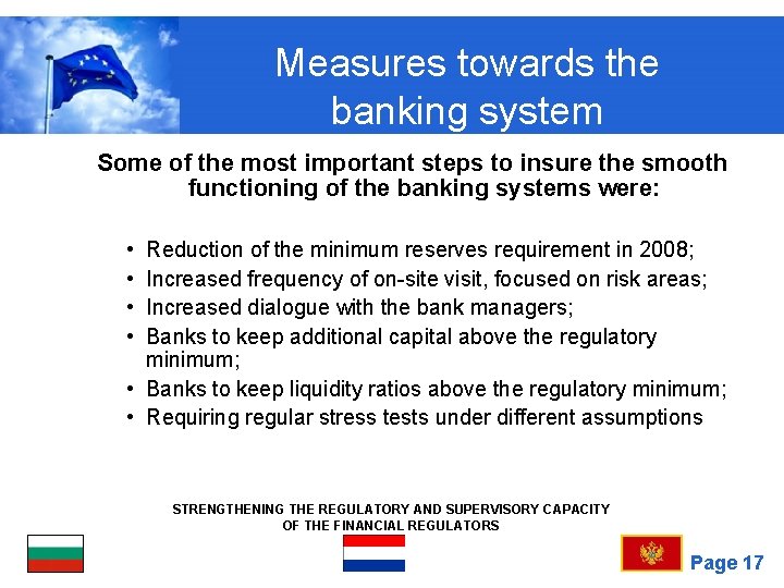Measures towards the banking system Some of the most important steps to insure the