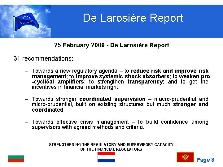 De Larosière Report 25 February 2009 - De Larosière Report 31 recommendations: – Towards