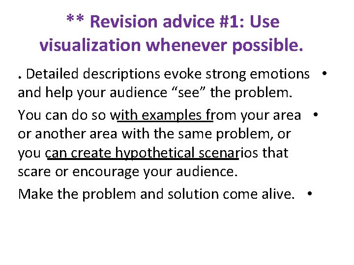 ** Revision advice #1: Use visualization whenever possible. . Detailed descriptions evoke strong emotions ** Revision advice #1: Use visualization whenever possible. . Detailed descriptions evoke strong emotions