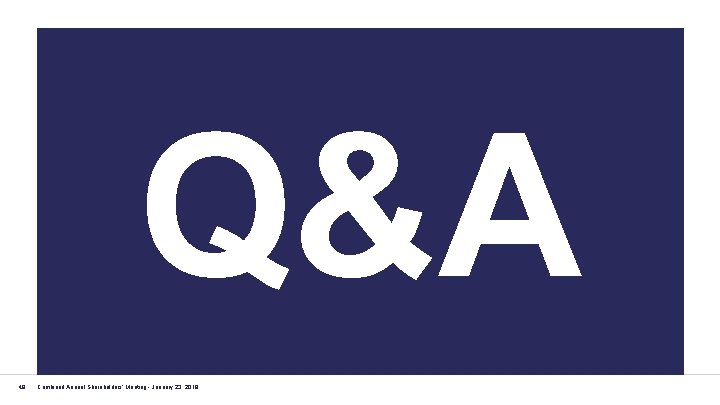 Q&A 48 Combined Annual Shareholders' Meeting - January 23, 2018 