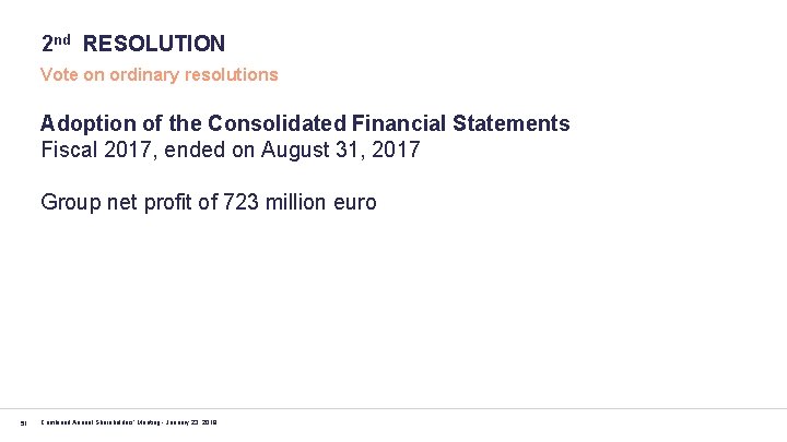 2 nd RESOLUTION Vote on ordinary resolutions Adoption of the Consolidated Financial Statements Fiscal