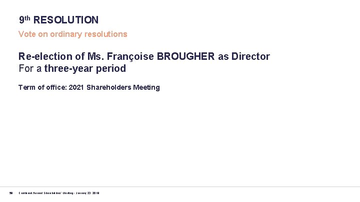 9 th RESOLUTION Vote on ordinary resolutions Re-election of Ms. Françoise BROUGHER as Director