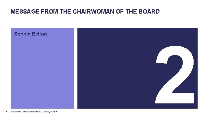 MESSAGE FROM THE CHAIRWOMAN OF THE BOARD Sophie Bellon 6 Combined Annual Shareholders' Meeting