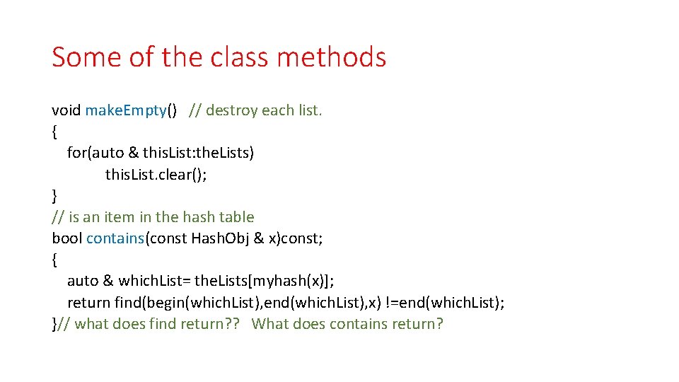 Some of the class methods void make. Empty() // destroy each list. { for(auto