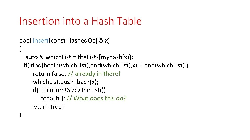 Insertion into a Hash Table bool insert(const Hashed. Obj & x) { auto &