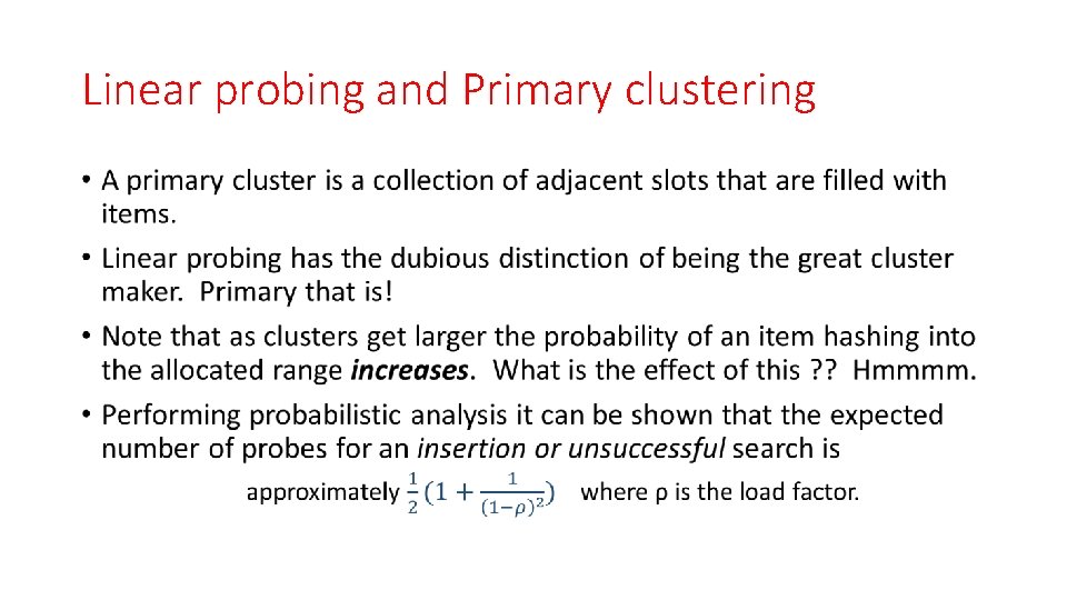 Linear probing and Primary clustering • 