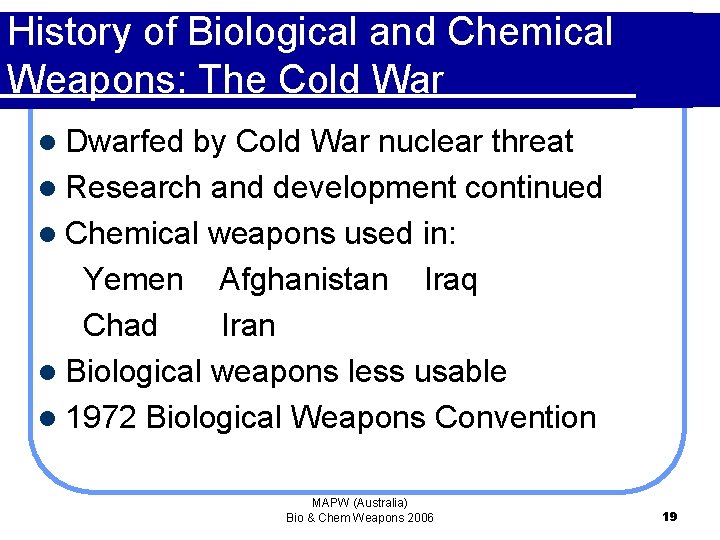 History of Biological and Chemical Weapons: The Cold War l Dwarfed by Cold War