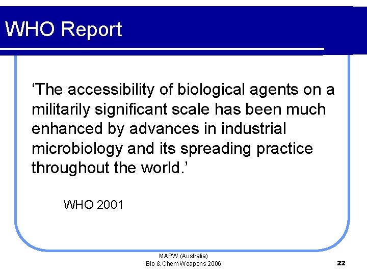 WHO Report ‘The accessibility of biological agents on a militarily significant scale has been