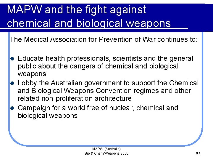 MAPW and the fight against chemical and biological weapons The Medical Association for Prevention