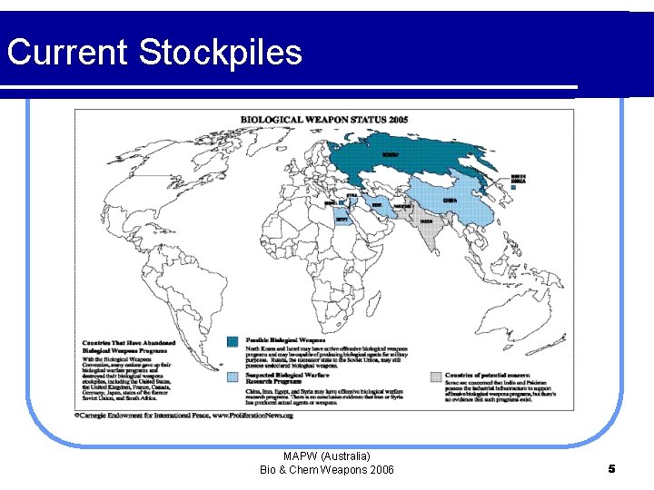 Current Stockpiles MAPW (Australia) Bio & Chem Weapons 2006 5 