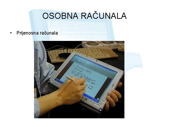 OSOBNA RAČUNALA • Prijenosna računala 