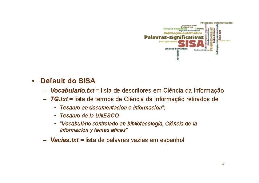 • Default do SISA – Vocabulario. txt = lista de descritores em Ciência