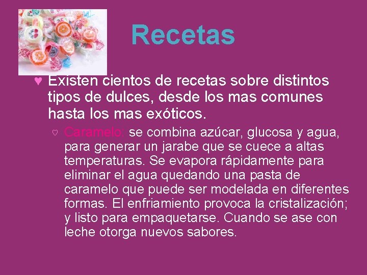 Recetas ♥ Existen cientos de recetas sobre distintos tipos de dulces, desde los mas