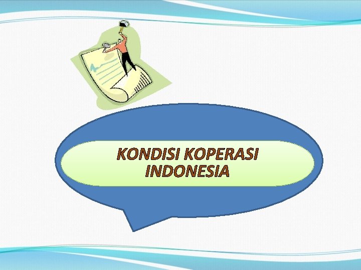 KONDISI KOPERASI INDONESIA 