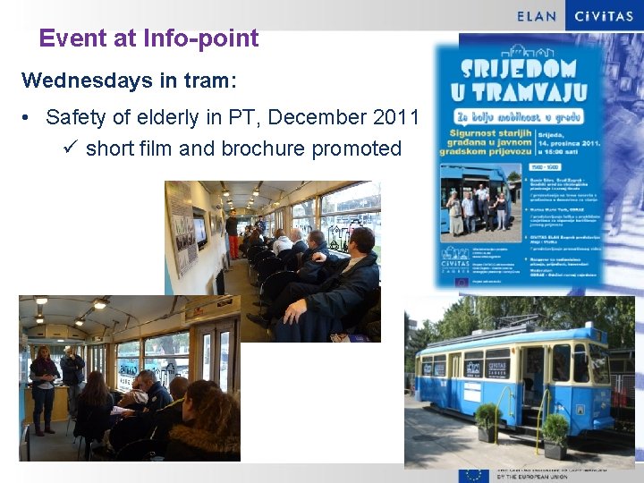 Event at Info-point Wednesdays in tram: • Safety of elderly in PT, December 2011