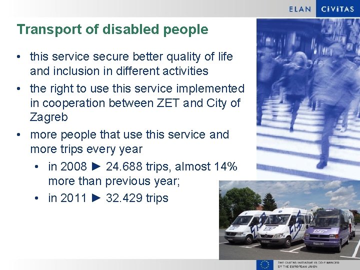 Transport of disabled people • this service secure better quality of life and inclusion
