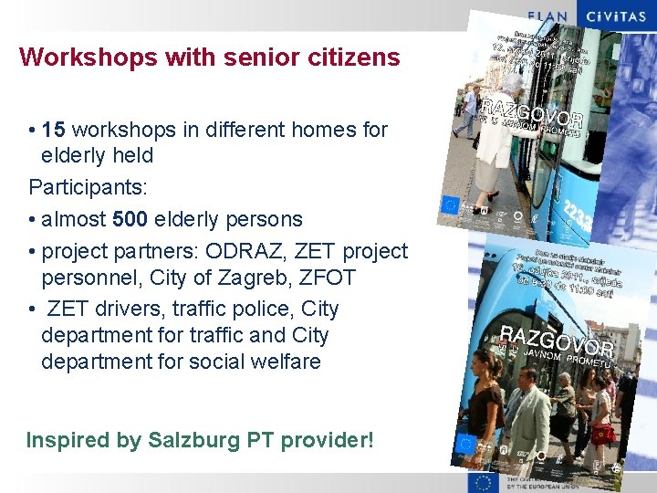 Workshops with senior citizens • 15 workshops in different homes for elderly held Participants: