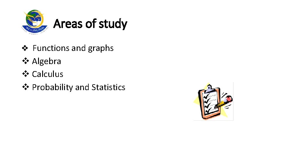 Areas of study v Functions and graphs v Algebra v Calculus v Probability and