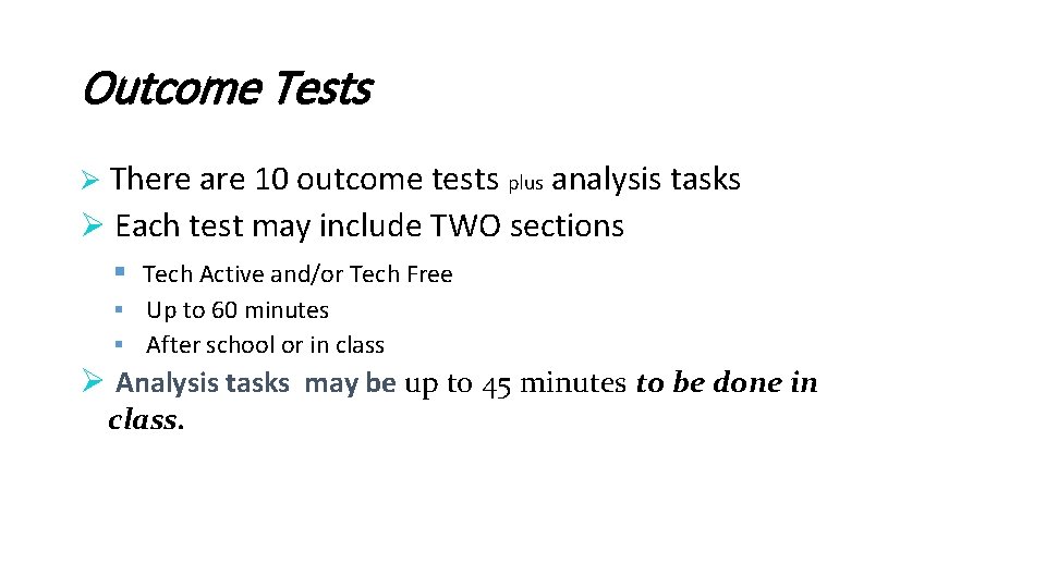 Outcome Tests Ø There are 10 outcome tests analysis tasks Ø Each test may