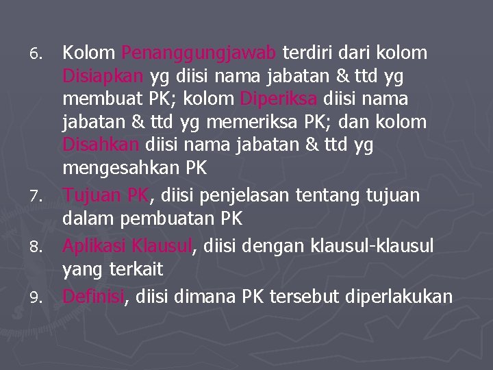 Kolom Penanggungjawab terdiri dari kolom Disiapkan yg diisi nama jabatan & ttd yg membuat