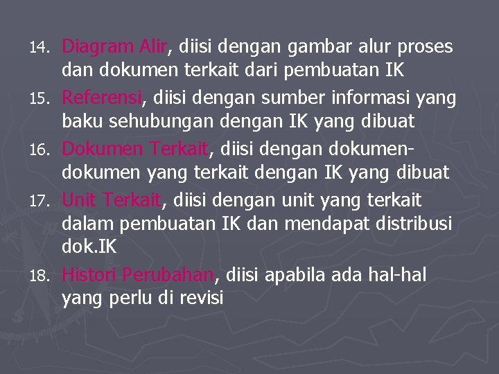 14. 15. 16. 17. 18. Diagram Alir, diisi dengan gambar alur proses dan dokumen