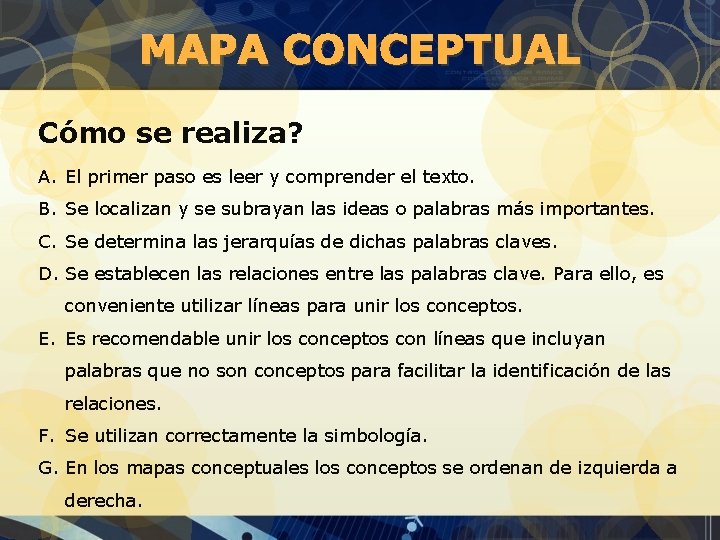 MAPA CONCEPTUAL Cómo se realiza? A. El primer paso es leer y comprender el