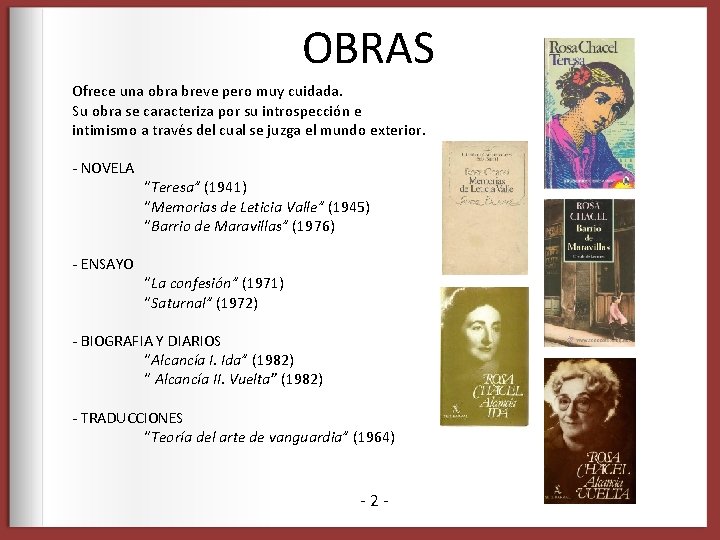 OBRAS Ofrece una obra breve pero muy cuidada. Su obra se caracteriza por su OBRAS Ofrece una obra breve pero muy cuidada. Su obra se caracteriza por su