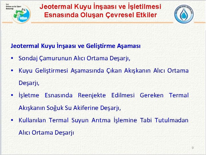 Jeotermal Kuyu İnşaası ve İşletilmesi Esnasında Oluşan Çevresel Etkiler Jeotermal Kuyu İnşaası ve Geliştirme