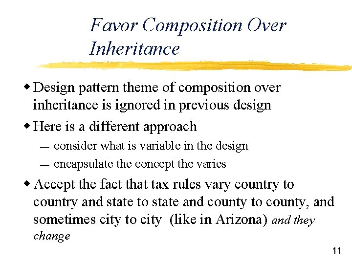 Favor Composition Over Inheritance w Design pattern theme of composition over inheritance is ignored