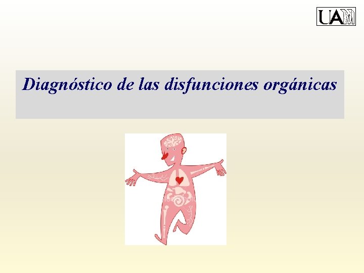 Diagnóstico de las disfunciones orgánicas 