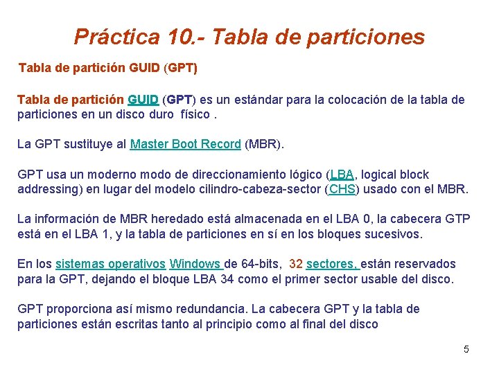 Práctica 10. - Tabla de particiones Tabla de partición GUID (GPT) es un estándar