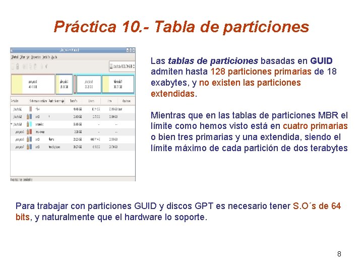 Práctica 10. - Tabla de particiones Las tablas de particiones basadas en GUID admiten