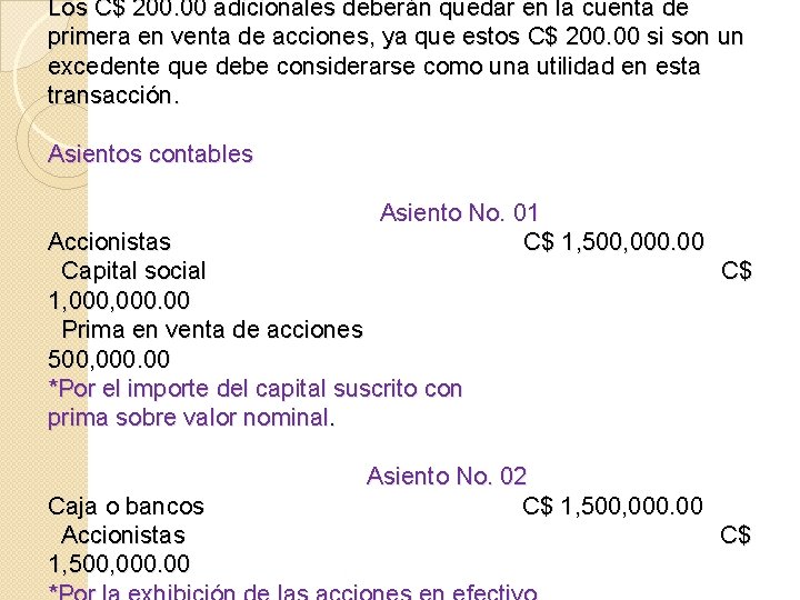 Los C$ 200. 00 adicionales deberán quedar en la cuenta de primera en venta