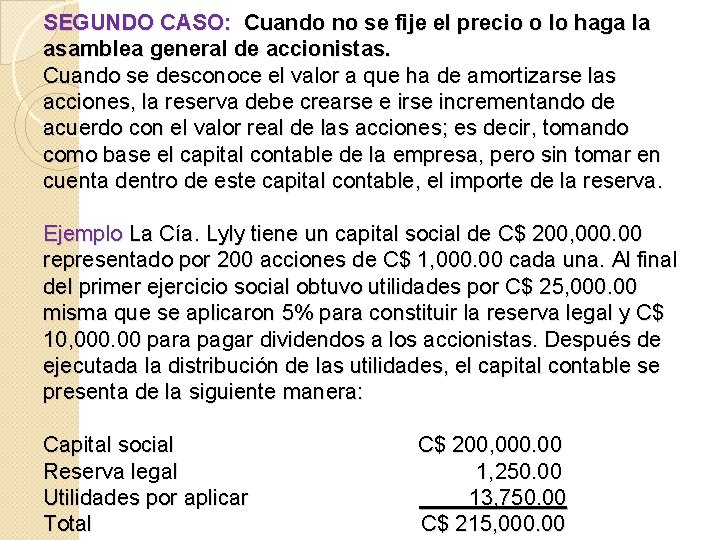 SEGUNDO CASO: Cuando no se fije el precio o lo haga la asamblea general