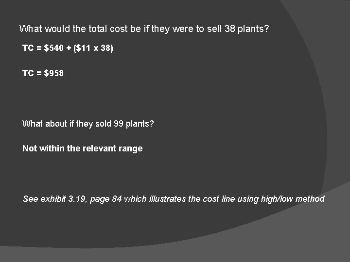 What would the total cost be if they were to sell 38 plants? TC