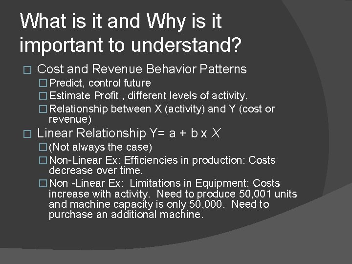 What is it and Why is it important to understand? � Cost and Revenue