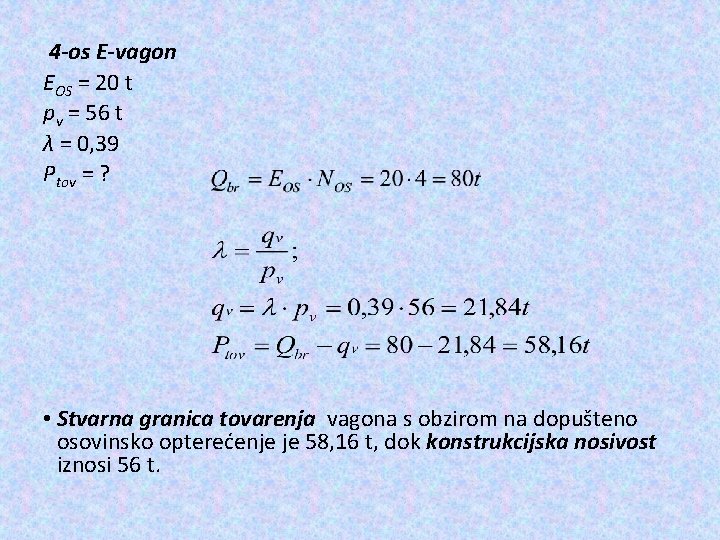  4 -os E-vagon EOS = 20 t pv = 56 t λ =