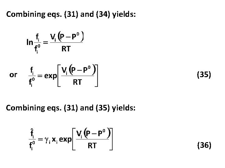 Combining eqs. (31) and (34) yields: or (35) Combining eqs. (31) and (35) yields: