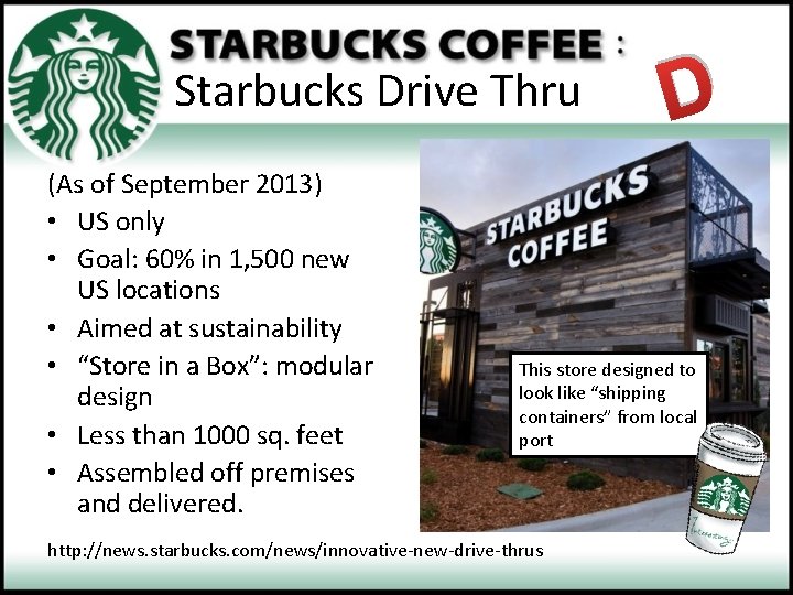 Starbucks Drive Thru (As of September 2013) • US only • Goal: 60% in