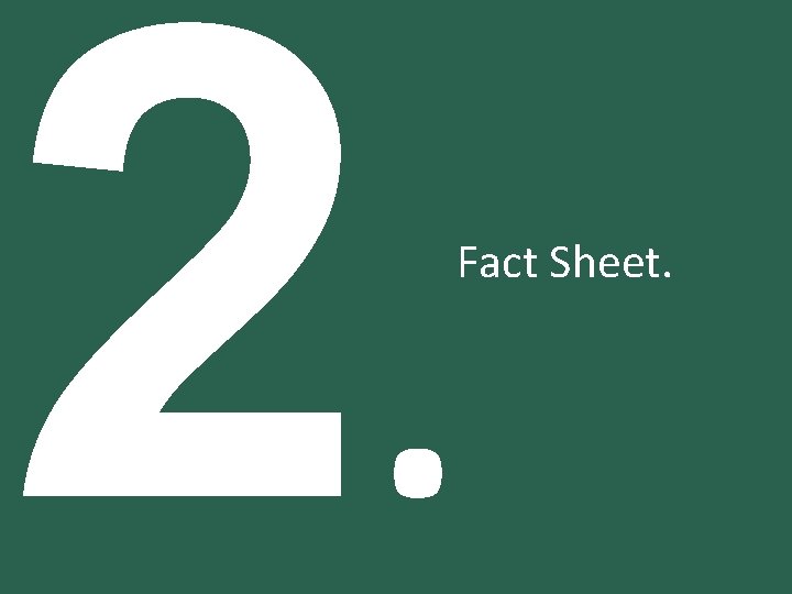 2. Fact Sheet. 