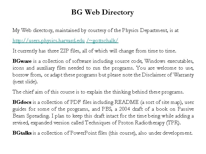 BG Web Directory My Web directory, maintained by courtesy of the Physics Department, is