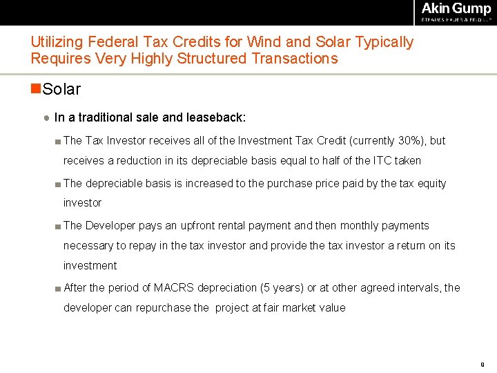 Utilizing Federal Tax Credits for Wind and Solar Typically Requires Very Highly Structured Transactions