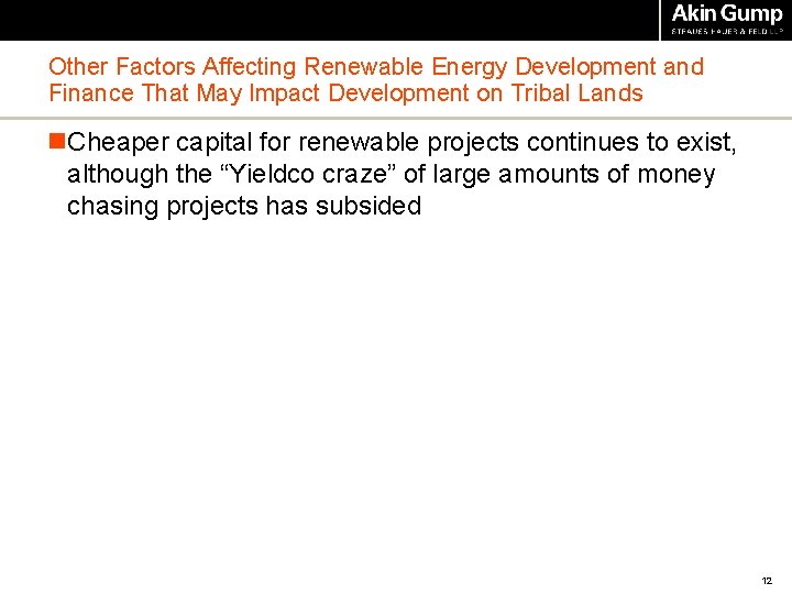 Other Factors Affecting Renewable Energy Development and Finance That May Impact Development on Tribal