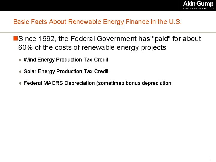 Basic Facts About Renewable Energy Finance in the U. S. n. Since 1992, the