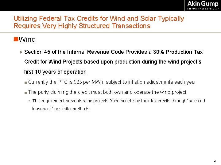 Utilizing Federal Tax Credits for Wind and Solar Typically Requires Very Highly Structured Transactions