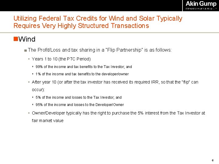 Utilizing Federal Tax Credits for Wind and Solar Typically Requires Very Highly Structured Transactions