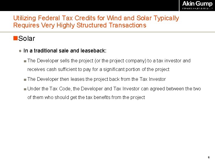 Utilizing Federal Tax Credits for Wind and Solar Typically Requires Very Highly Structured Transactions